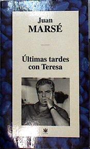 Últimas tardes con Teresa | 142589 | Marsé, Juan