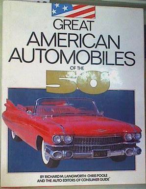 Great American Automobiles of the 50's | 158656 | Langworth, Richard M.