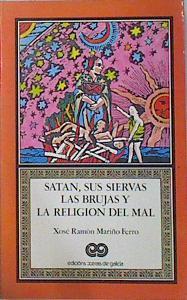 Satán, sus siervas las brujas y la religión del mal | 138368 | Mariño Ferro, Xosé Ramón