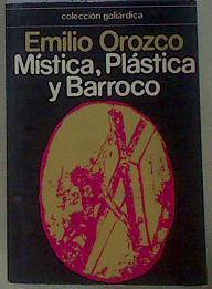 Mística, plástica y barroco | 154705 | Orozco Díaz, Emilio