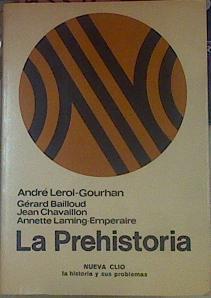 La Prehistoria | 43396 | Leroi-Gourhan/Gérard Bailloud/Jean Chavaillon/Annette Laming Emperaire