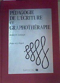 Pedagogie de l ecriture et graphotherapie | 164442 | Robert Olivaux