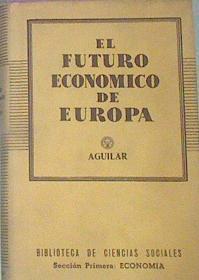 Futuro Económico De Europa: Documentos Preliminares De La Segunda Conferencia De Wes | 52762 | --