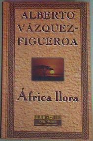 Africa Llora | 804 | Vazquez Figueroa, Alberto