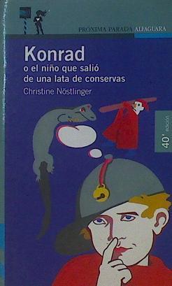 Konrad o el niño que salió de una lata de conservas | 153753 | Fleischman, Sid