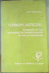 Termoplásticos: influencia de los procesos de transformación en sus propiedades | 162174 | Ogorkiewicz, R. M.