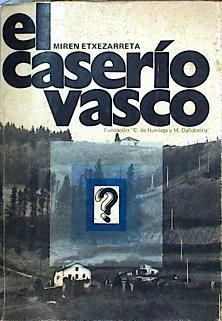 El Caserio Vasco Economia del caserio | 78948 | Etxezarreta, Mirem