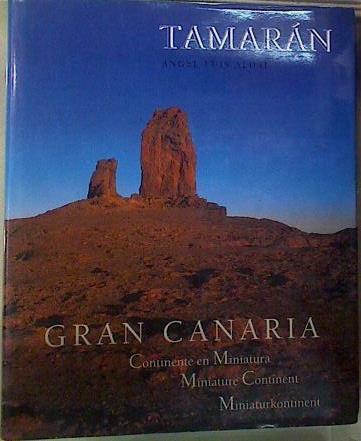 Tamarán: Gran Canaria continente en miniatura Miniature Continent, Miniaturkontinent | 157477 | Aldai López, Ángel Luis/Hart, Margaret