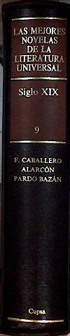 Mejores Novelas de la literatura universal del Siglo XIX. (T.9) - Novela Española | 143036 | Emilia, Condesa de, Pardo Bazán/de Alarcón, Pedro Antonio/Fernán Caballero