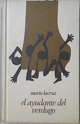 El Ayudante del verdugo | 127558 | Lacruz Muntadas, Mario