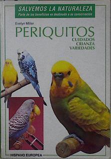 Periquitos: cuidado, crianza, variedades | 148502 | Miller, Evelyn