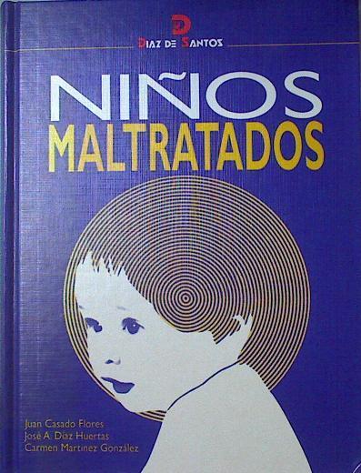 Niños maltratados | 124694 | Díaz Huertas, José Antonio/Casado Flores, Juan/Martínez González, Carmen