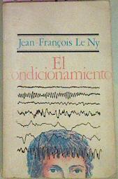 El Condicionamiento De La Reacción Condicional Clásica A La Reacción Instrumental En | 54747 | Le Ny Jean François