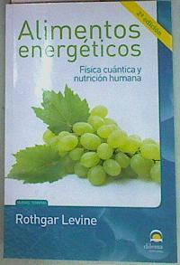 Alimentos energéticos. Física cuántica y nutrición humana | 156917 | Pérez Agustí, Adolfo (1945-)