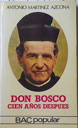 Don Bosco, cien años después | 124391 | Martínez Azcona, Antonio