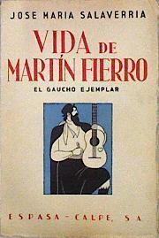 Vida de Marín Fierro El gaucho ejemplar | 143660 | Salaverria, Jose María