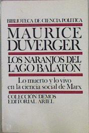 Los Naranjos Del Lago Balaton.  Lo muerto y lo vivo en la ciencia social de Marx. | 13262 | Duverger Maurice