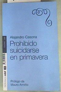 Prohibido suicidarse en primavera | 158221 | ALEJANDRO CASONA