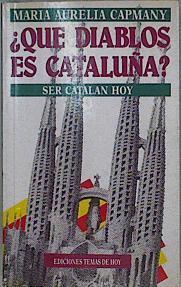 Qué diablos es Cataluña? | 145928 | Capmany, Maria Aurèlia