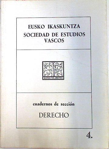 Cuadernos de sección derecho 4. La sociedad de estudios vascos y el estatuto de estado vasco de 1936 | 73429 | José Luis Orella Unzué/Idoia Estornés Zubizarreta/José Manuel Castells Arteche/Juan Goti Ordeñana/Francisco Salinas Quijada/Enrique Lucas Murillo de la Cueva/Antonio Mº Lorca Navarrete