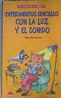 Experimentos sencillos con la luz y el sonido | 165453 | Vecchione, Glen/Ilustrador Horacio Viano