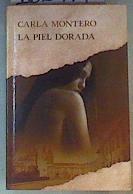 La piel dorada | 162977 | Montero, Carla (1973-)