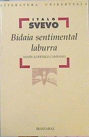 Bidaia sentimental laburra | 141362 | Svevo, Italo/Traductor, Maite Lopetegi Campano