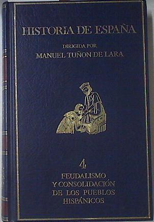 Feudalismo Y Consolidación De Los Pueblos Hispánicos (Siglos XI - Xv) | 67081 | Valdeón Julio / Salrach J.Mª
