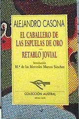 El caballero de las espuelas de oro: retablo jovial | 143011 | Casona, Alejandro