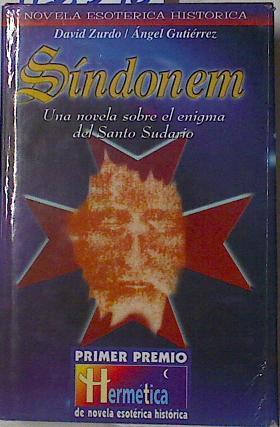 Síndonem Una novela Histórica sobre el enigma del Sant Sudario | 126546 | Zurdo Sáiz, David/Gutiérrez Tapia, Ángel