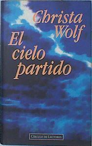 El Cielo partido | 136728 | Wolf, Christa