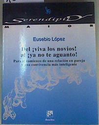 Del ¡viva los novios!, al ¡ya no te aguanto!: para el comienzo de una relación en pareja y una convi | 159395 | López-Fernández, Eusebio