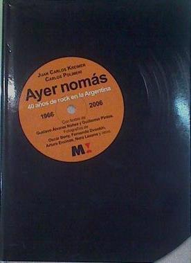 Ayer Nomas: 40 Anos de Rock En La Argentina 1966 2006 | 149282 | Kreimer, Juan Carlos/Polimeni, Carlos