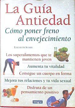 La guía antiedad: cómo poner freno al envejecimiento | 139737 | Somer, Elisabeth