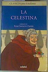 La Celestina | 162848 | Rojas, Fernando de (ca. 1470-1541)/Adaptación Rosa Navarro Durán/IlustraciónCarles Arbat