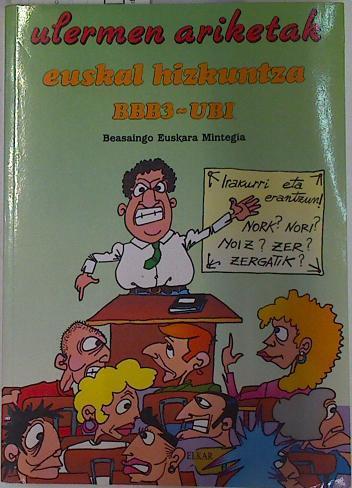 Ulermen ariketak: Euskal hizkuntza, BBB3-UBI | 132709 | Beasaingo Euskara Mintegia, Colectivo Beasaingo Mintegia