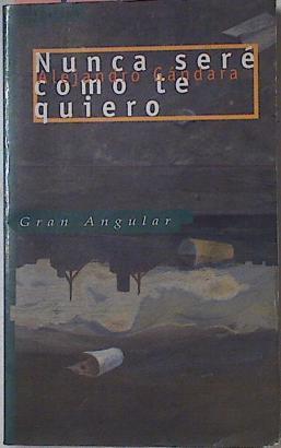 Nunca Sere Como Te Quiero | 24298 | Gandara Alejandro