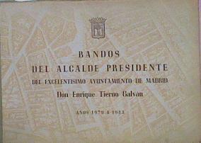 Bandos Del Alcalde Presidente Del Excelentísimo Ayuntamiento De Madrid. Años 1979 A 1 | 59989 | Enrique Tierno Galván