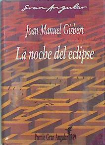 La noche del eclipse | 147955 | Gisbert, Joan Manuel