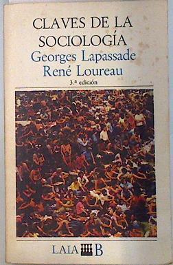 Claves de la sociología | 135087 | Lapassade, Georges/Lourau, René