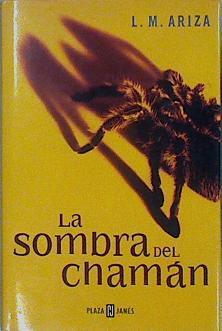 La Sombra Del Chaman | 6001 | Ariza L M