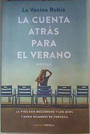 La Cuenta Atrás Para El Verano : La vida son recuerdos y los míos tienen nombres de personas | 161464 | La Vecina Rubia