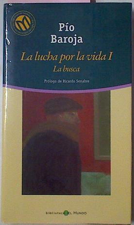 La Lucha Por La Vida I La Busca | 16319 | Baroja Pio