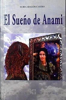 El sueño de Anami | 142620 | Aragón Castro, Núria