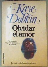 Olvidar el amor | 161818 | Dobkin, Kaye