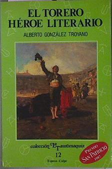 Torero, héroe literario, el | 71608 | González Troyano, Alberto