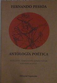 Antología poética | 145216 | Pessoa, Fernado/selección traducción y prólogo, Rodolfo Alonso