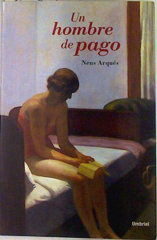 Un hombre de pago | 132982 | Arqués Salvador, Neus