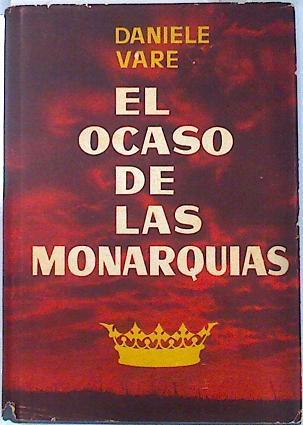 El ocaso de las monarquias | 134806 | Vare, Daniele