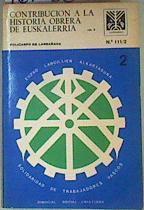 Contribución a la historia obrera de Euskalerria, II: solidaridad de trabajadores vascos | 161026 | Larrañaga, Policarpo de